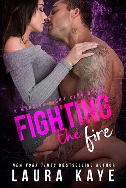 Fighting the Fire (Warrior Fight Club 3)