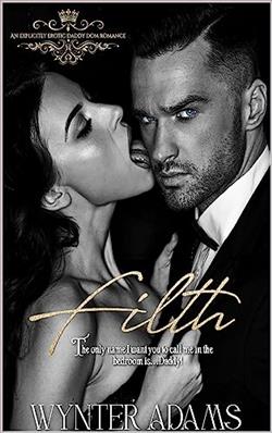 Filth: An Erotic Daddy Dom Romance