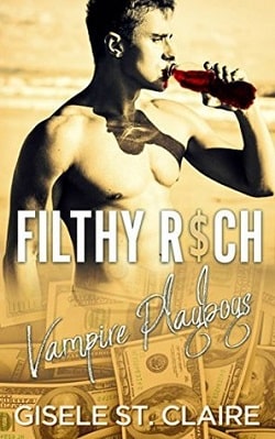 Filthy Rich Vampire Playboys (Filthy Rich 1)