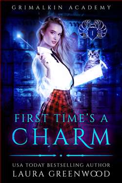 First Time's a Charm (Grimalkin Academy: Kittens 1)
