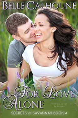 For Love Alone (Secrets of Savannah 4)