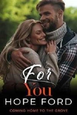 For You (Coming Home To The Grove 5)