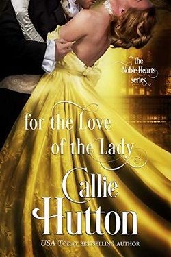 For the Love of the Lady (The Noble Hearts 4)