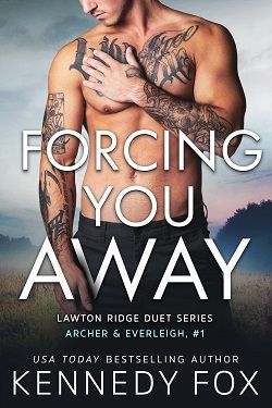 Forcing You Away (Archer & Everleigh 1)