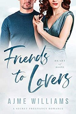 Friends to Lovers (Heart of Hope 6)