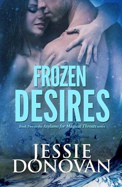 Frozen Desires (Asylums for Magical Threats 2)