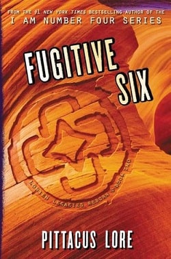 Fugitive Six (Lorien Legacies Reborn 2)