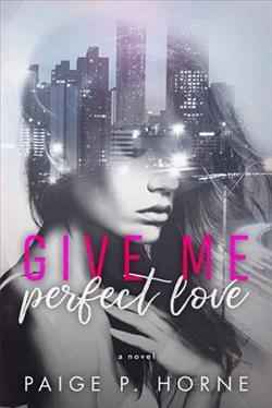 Give Me Perfect Love