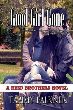 Good Girl Gone (The Reed Brothers 7)
