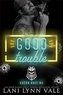 Good Trouble (Gator Bait MC 2)