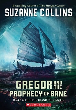 Gregor and the Prophecy of Bane (Underland Chronicles 2)