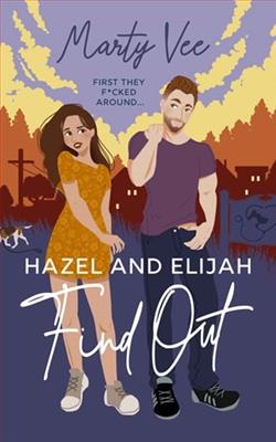 Hazel and Elijah Find Out: First They F*cked Around