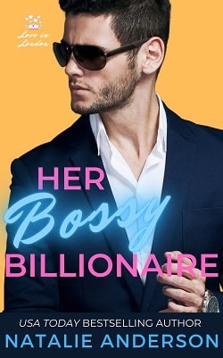Her Bossy Billionaire (Love in London 1)