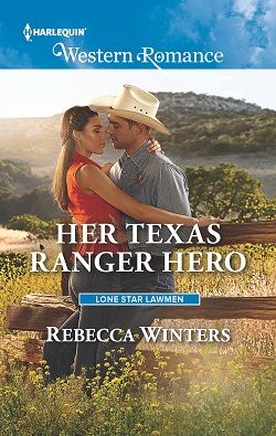 Her Texas Ranger Hero (Lone Star Lawmen 4)