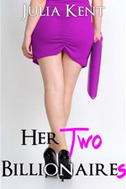 Her Two Billionaires (Her Billionaires 3)