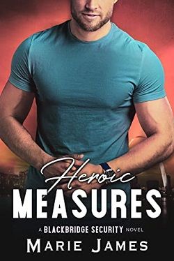 Heroic Measures (Blackbridge Security 6)