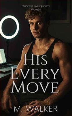 His Every Move