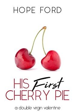 His First Cherry Pie: A Double Virgin Valentine