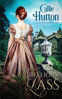 His Rebellious Lass (Scottish Hearts 1)