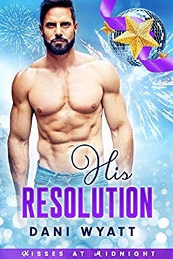 His Resolution – Kisses at Midnight