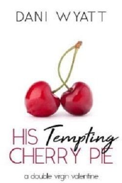 His Tempting Cherry Pie: A Double Virgin Valentine