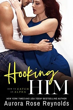 Hooking Him (How to Catch an Alpha 3)