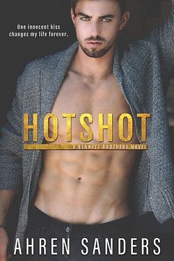 Hotshot (The Bennett Brothers 1)