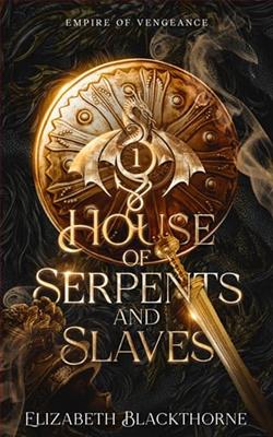 House of Serpents and Slaves