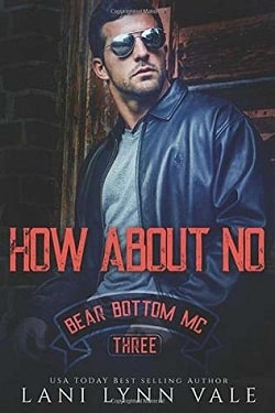 How About No (Bear Bottom Guardians MC 3)