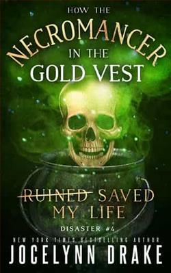 How the Necromancer in the Gold Vest Saved My Life: Disaster 4