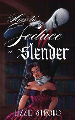 How to Seduce a Slender