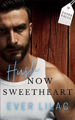 Hush Now Sweetheart
