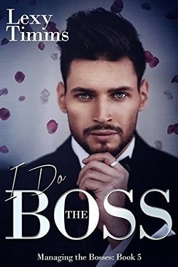 I Do The Boss (Managing the Bosses 5)
