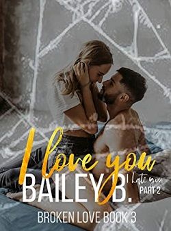 I Love You, I Hate You: Part 2