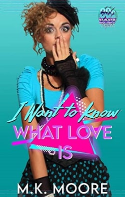 I Want To Know What Love Is