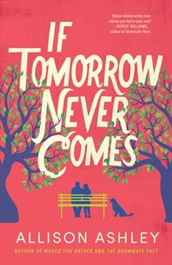 If Tomorrow Never Comes