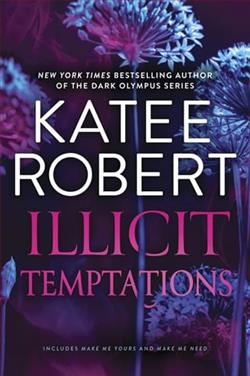 Illicit Temptations: The Make Me Series Vol 1