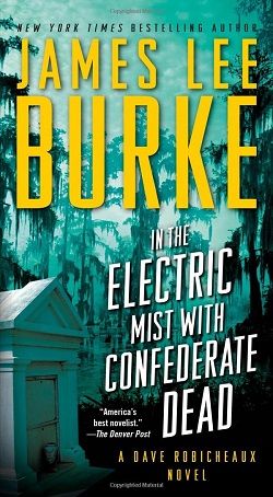 In the Electric Mist With Confederate Dead (Dave Robicheaux 6)