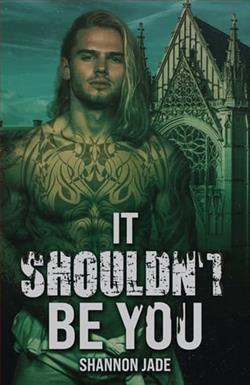 It Shouldn't Be You