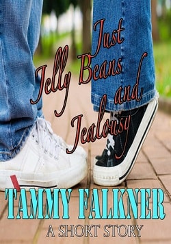 Just Jelly Beans and Jealousy (The Reed Brothers 2.5)