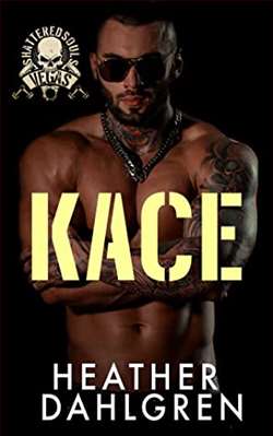 Kace (Shattered Souls MC 3)