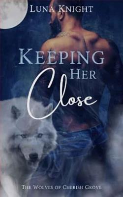 Keeping Her Close