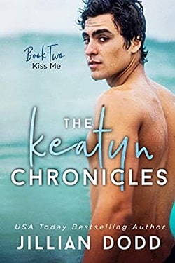 Kiss Me (The Keatyn Chronicles 2)