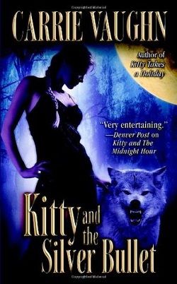 Kitty and the Silver Bullet (Kitty Norville 4)