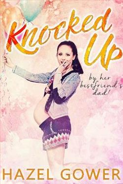 Knocked Up, by her Best Friend's Dad!