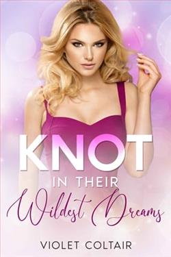 Knot in Their Wildest Dreams: Part 1