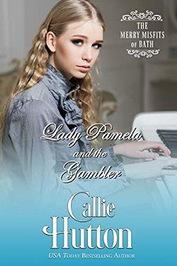 Lady Pamela and the Gambler (The Merry Misfits of Bath 3)
