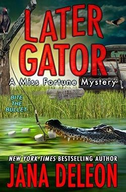 Later Gator (Miss Fortune Mystery 9)