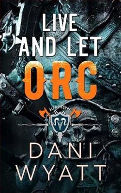 Live and Let Orc