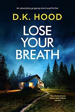 Lose Your Breath (Detectives Kane and Alton)